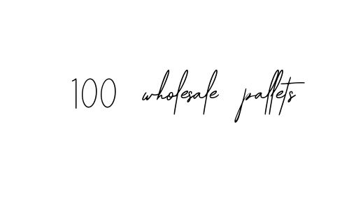 Handwritten Signature for 100-wholesale-pallets - Style 139 Online