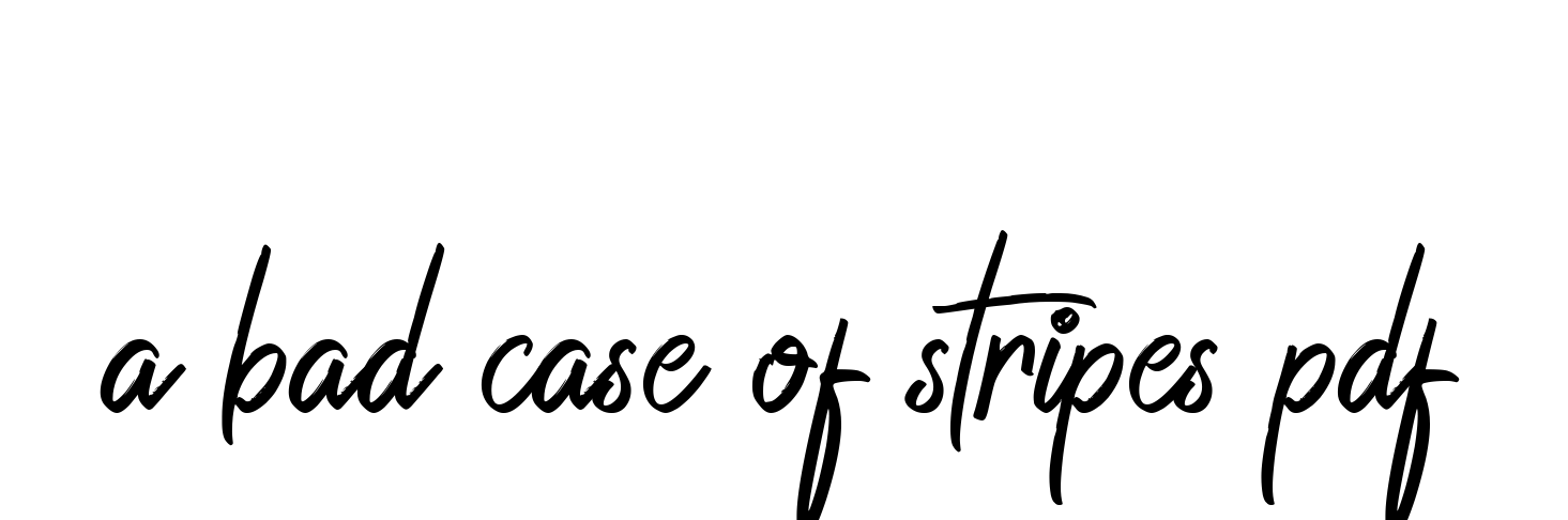 Handwritten Signature for A-bad-case-of-stripes-pdf - Style 149 Online