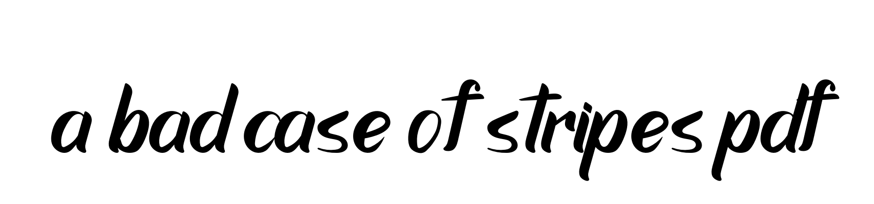 Handwritten Signature for A-bad-case-of-stripes-pdf - Style 153 Online