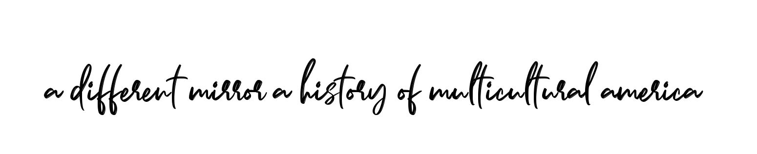 Handwritten Signature for A-different-mirror-a-history-of-multicultural-america - Style 141 Online