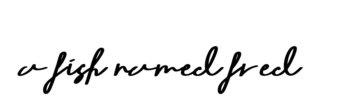 Handwritten Signature for A-fish-named-fred - Style 135 Online