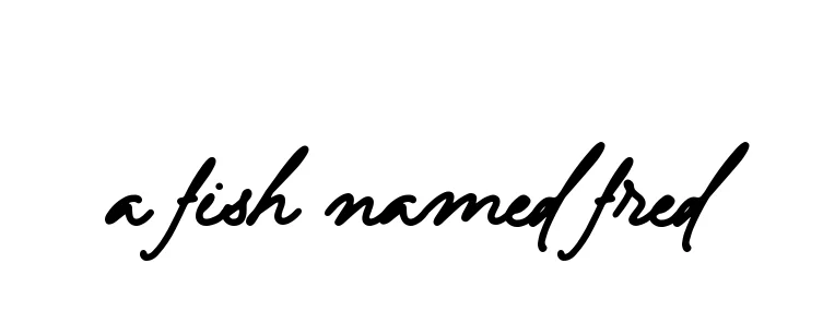 Handwritten Signature for A-fish-named-fred - Style 137 Online