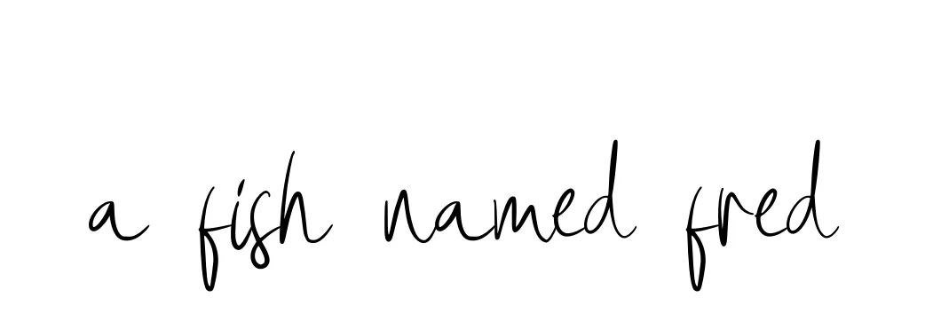 Handwritten Signature for A-fish-named-fred - Style 146 Online