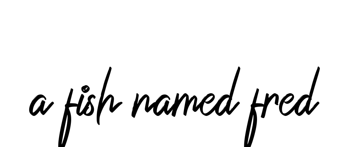 Handwritten Signature for A-fish-named-fred - Style 149 Online
