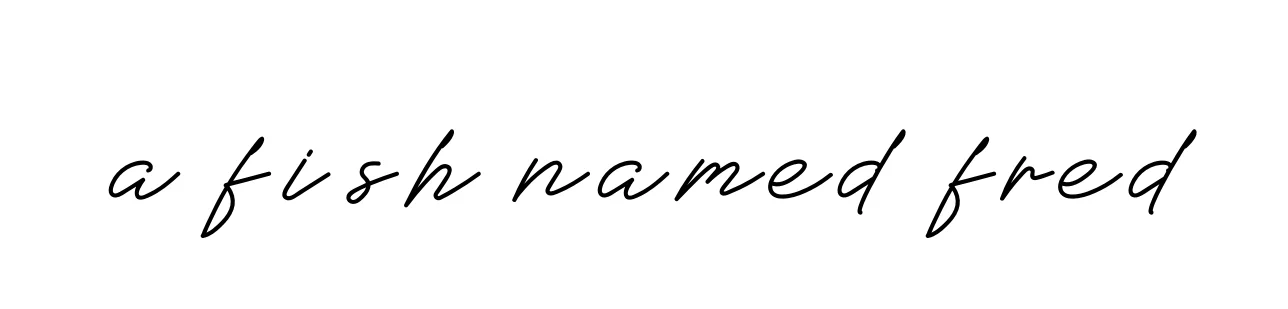 Handwritten Signature for A-fish-named-fred - Style 152 Online