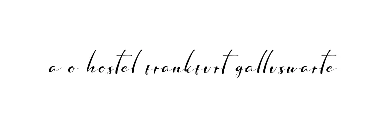 Handwritten Signature for A-o-hostel-frankfurt-galluswarte - Style 132 Online