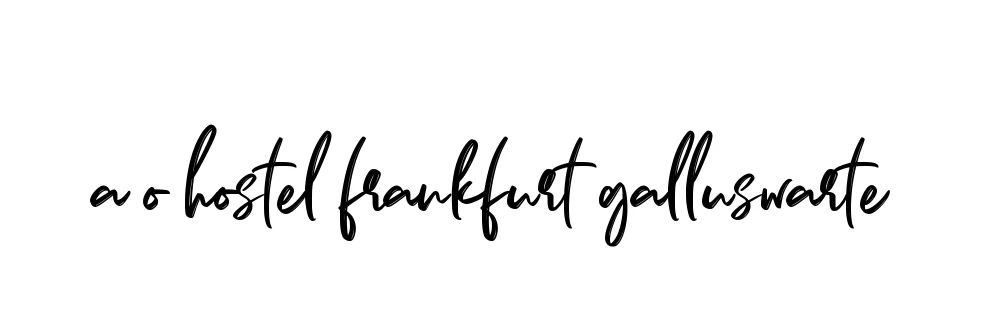 Handwritten Signature for A-o-hostel-frankfurt-galluswarte - Style 141 Online