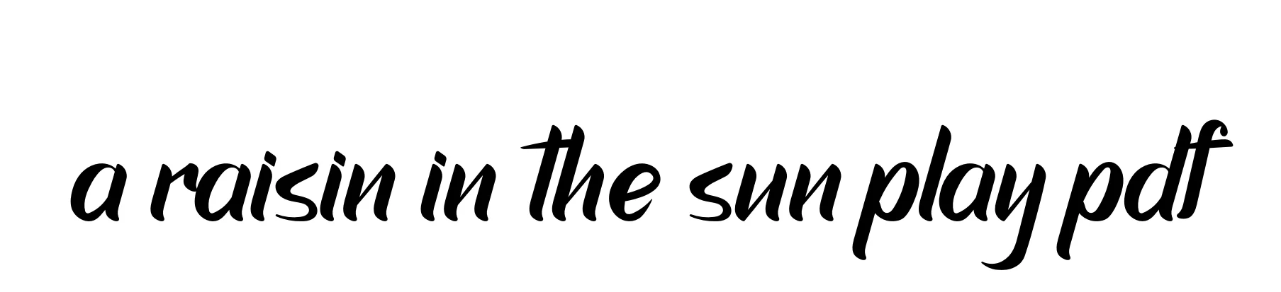 Handwritten Signature for A-raisin-in-the-sun-play-pdf - Style 153 Online