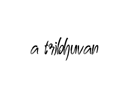 A-tribhuvan signature