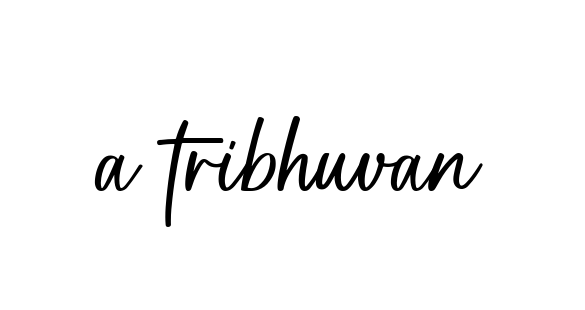 A-tribhuvan signature