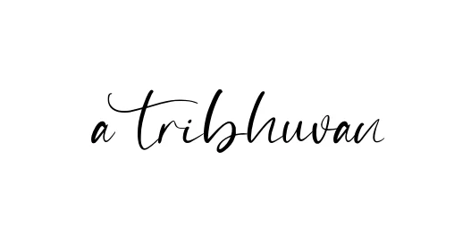 A-tribhuvan signature