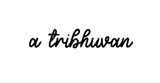 A-tribhuvan signature