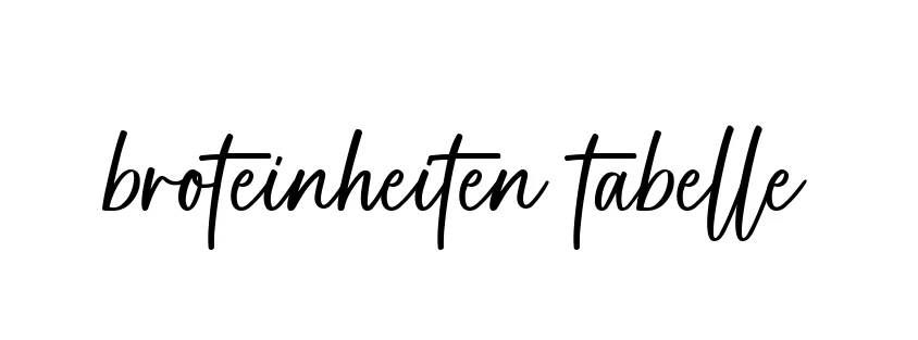 Handwritten Signature for Broteinheiten-tabelle - Style 142 Online