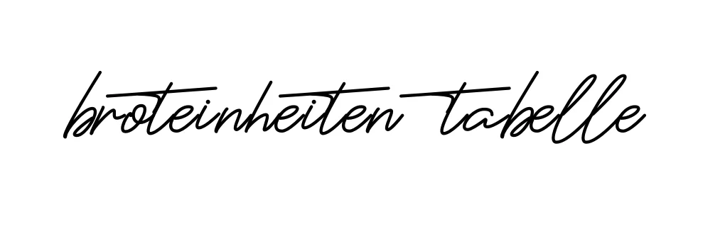 Handwritten Signature for Broteinheiten-tabelle - Style 150 Online