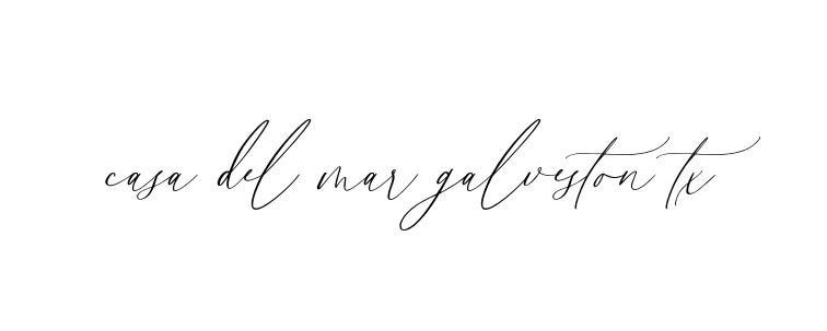 Handwritten Signature for Casa-del-mar-galveston-tx - Style 134 Online
