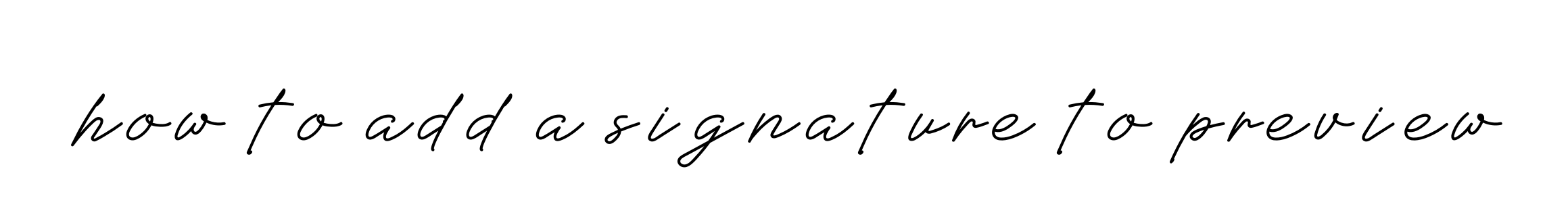 How To Add A Signature To Preview Signature Style Valkrie