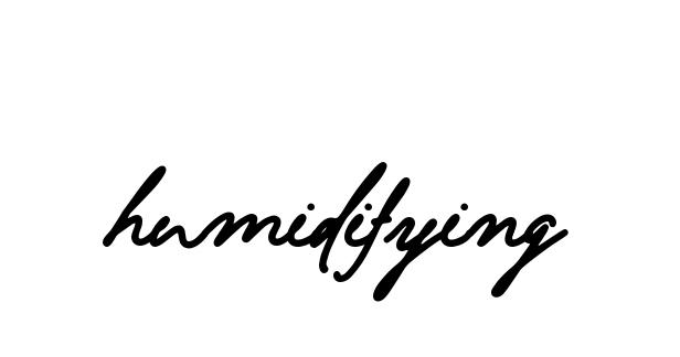 Handwritten Signature for Humidifying - Style 137 Online