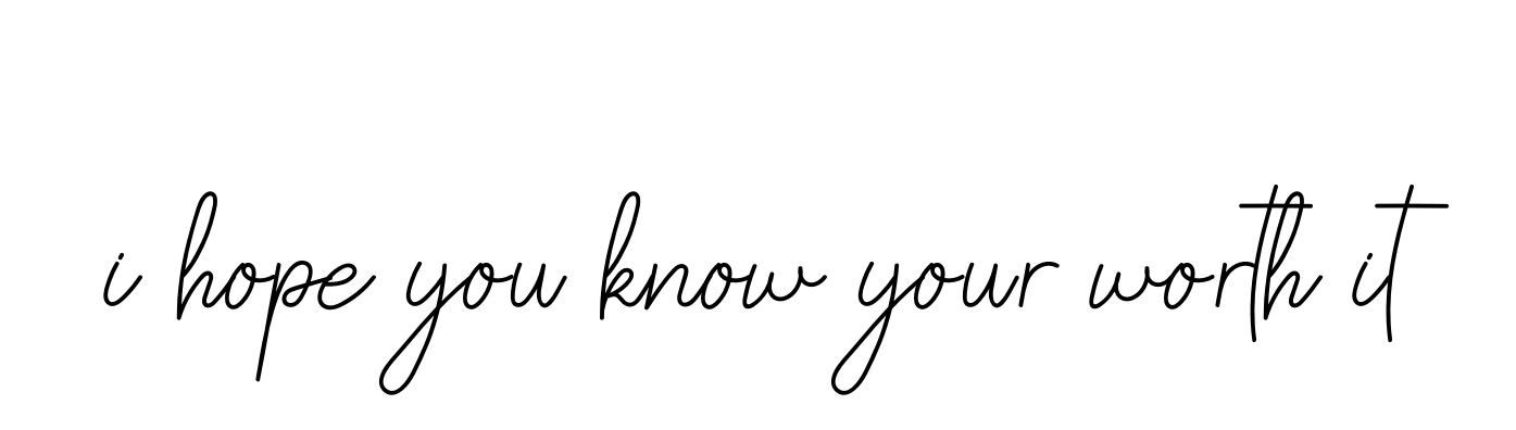 Handwritten Signature for I-hope-you-know-your-worth-it - Style 145 Online