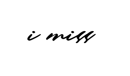 Handwritten Signature for I-miss - Style 140 Online