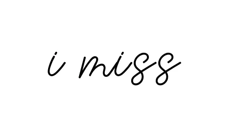 Handwritten Signature for I-miss - Style 145 Online