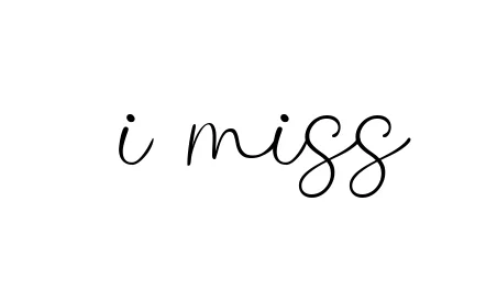 Handwritten Signature for I-miss - Style 147 Online
