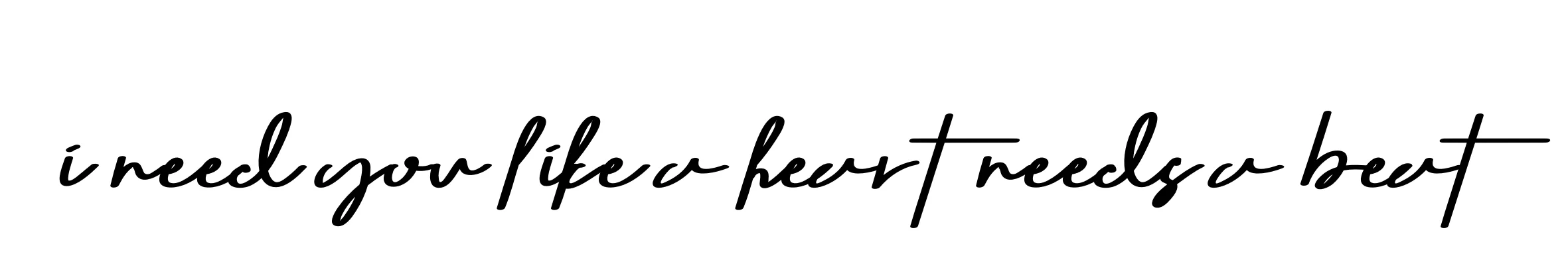 Handwritten Signature for I-need-you-like-a-heart-needs-a-beat - Style 135 Online