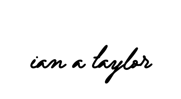 Handwritten Signature for Ian-a-taylor - Style 137 Online