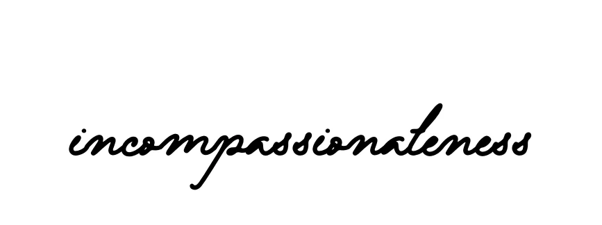Incompassionateness signature