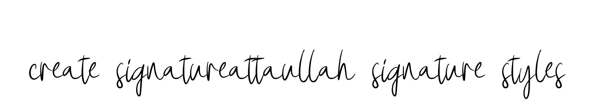 Create-signatureattaullah-signature-styles signature
