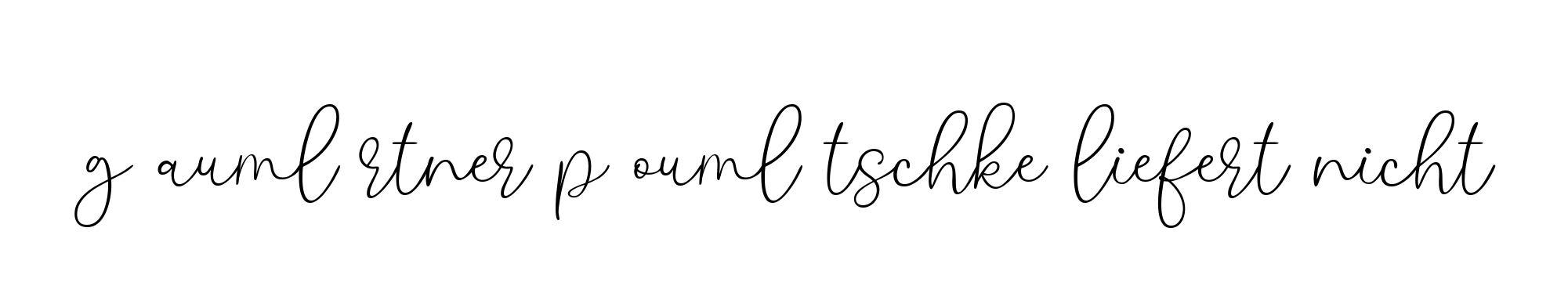 G-auml-rtner-p-ouml-tschke-liefert-nicht signature