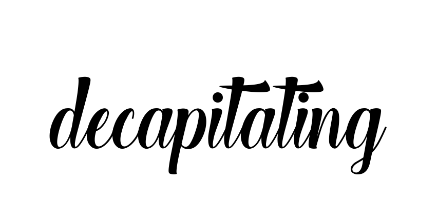 Decapitating signature