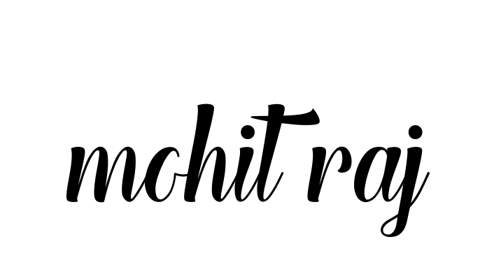 Mohit-raj signature