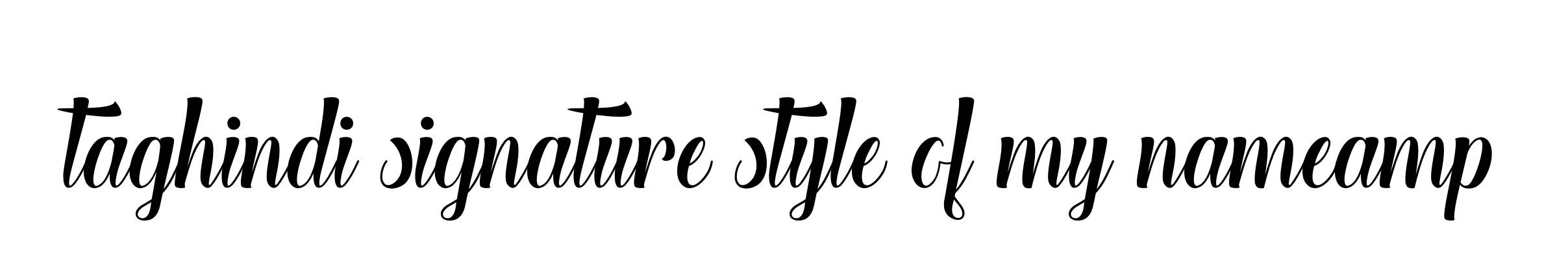 Taghindi-signature-style-of-my-nameamp signature