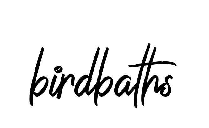 Birdbaths signature