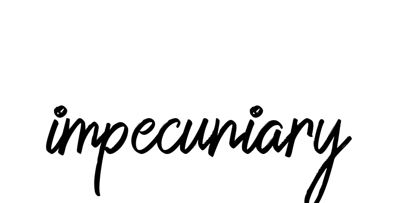 Impecuniary signature
