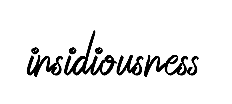 Insidiousness signature