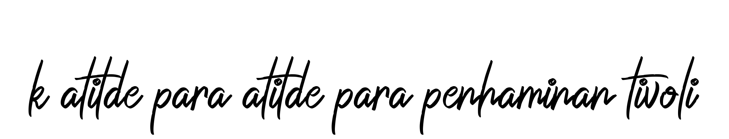 K-atilde-para-atilde-para-penhaminan-tivoli signature