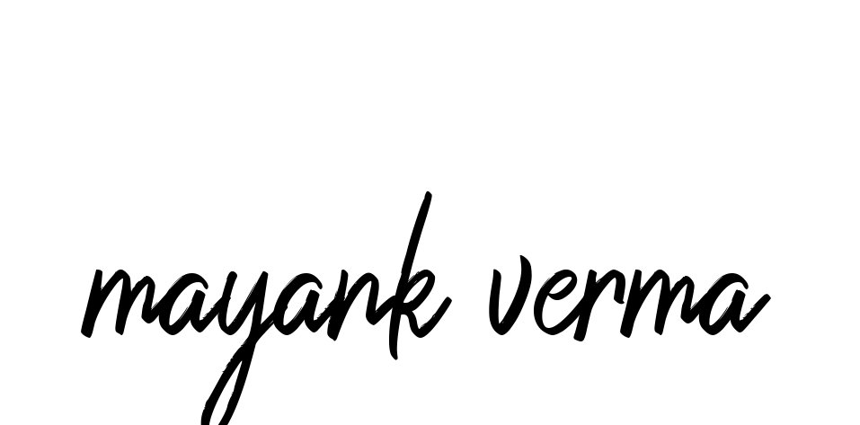 Mayank-verma signature