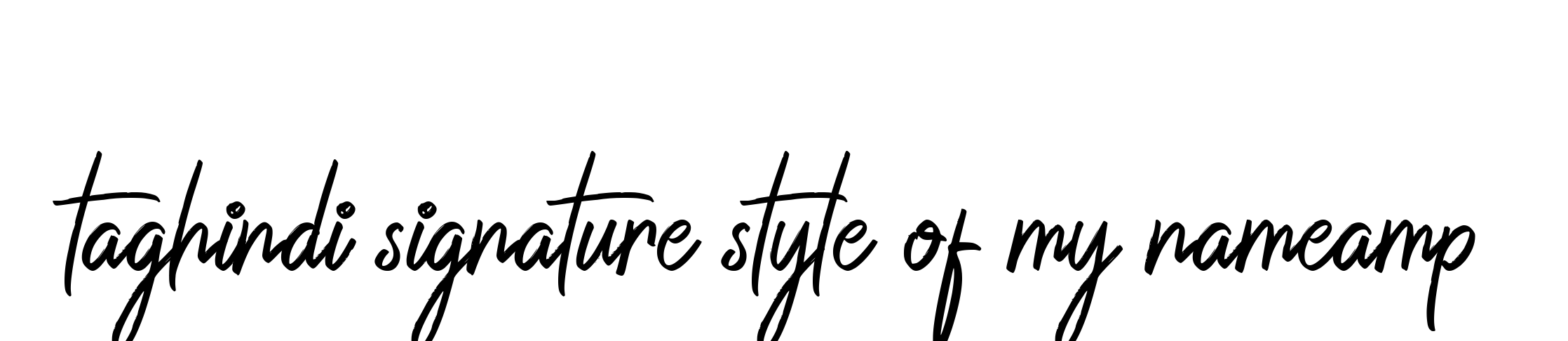 Taghindi-signature-style-of-my-nameamp signature