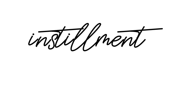 Instillment signature