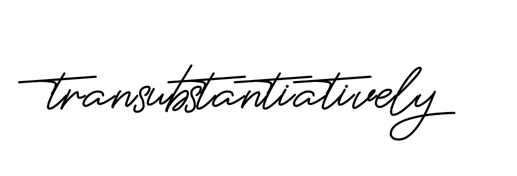 Transubstantiatively signature