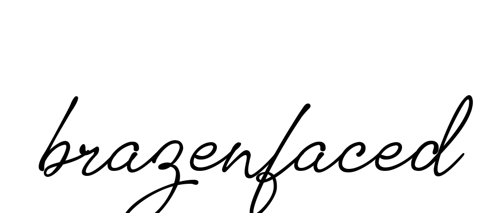 Brazenfaced signature