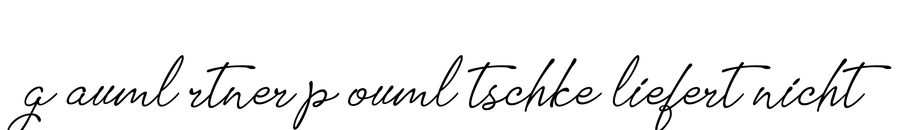 G-auml-rtner-p-ouml-tschke-liefert-nicht signature
