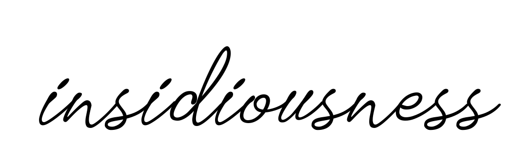 Insidiousness signature