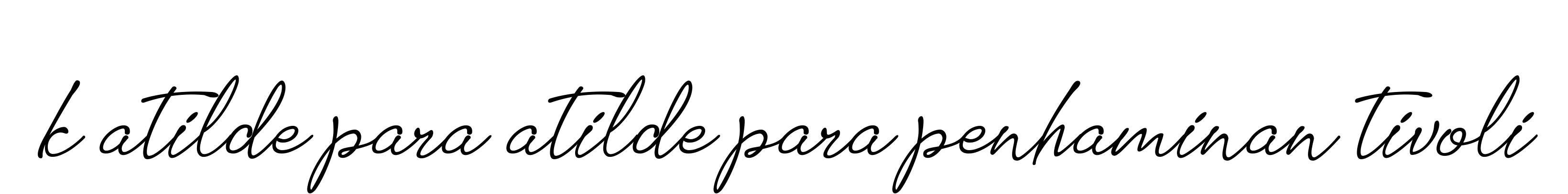 K-atilde-para-atilde-para-penhaminan-tivoli signature
