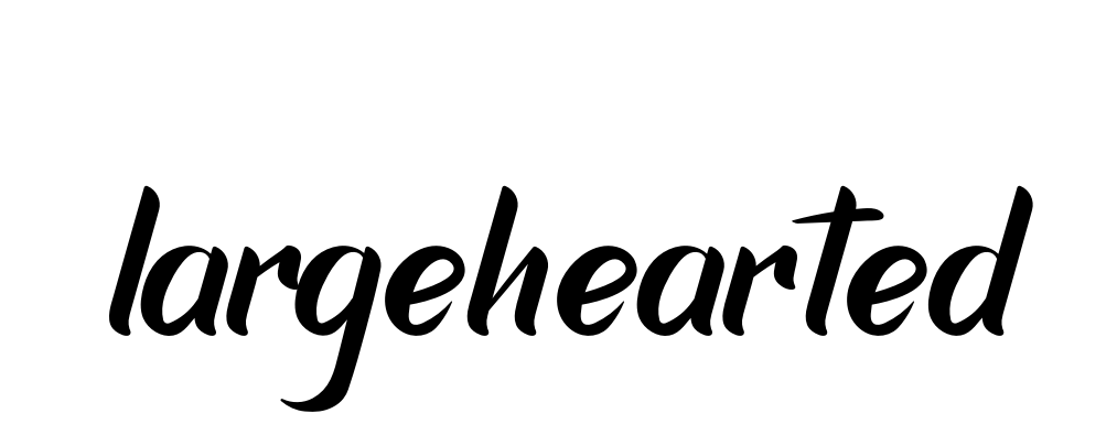 Largehearted signature