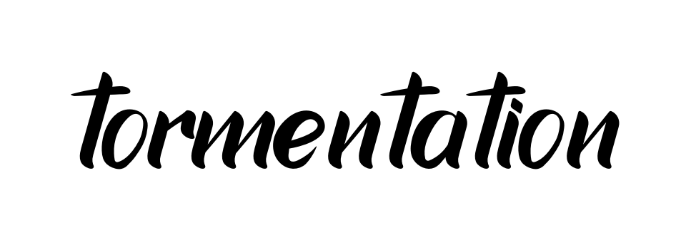 Tormentation signature