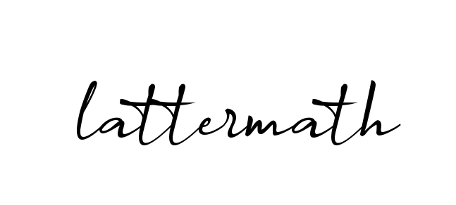 Lattermath signature