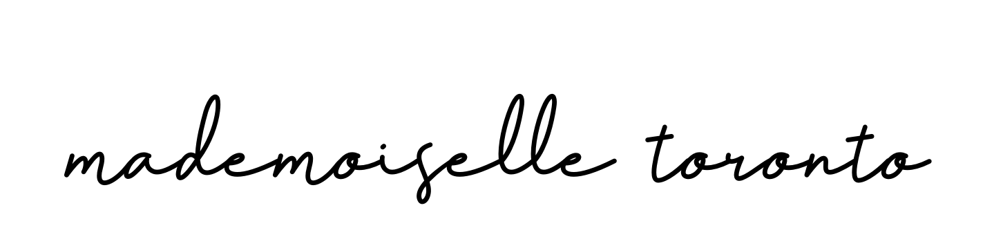 Mademoiselle-toronto signature