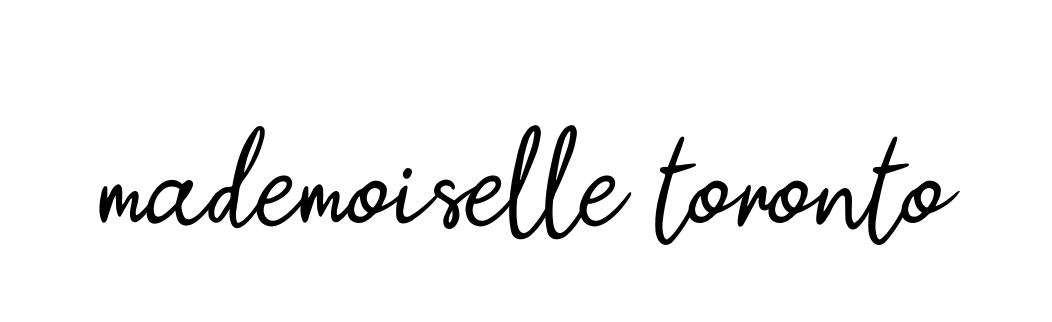 Mademoiselle-toronto signature